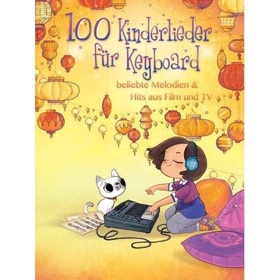 100 Kinderlieder für Keyboard -