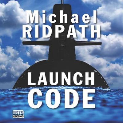 Launch Code - Michael Ridpath, Audio, 9781445085661