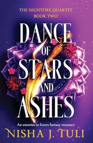 Tuli, Nisha J. - Dance of Stars and Ashes: An enemies to lovers fantasy romance (The Nightfire Quartet, Band 2) - Preis vom 10.10.2026 11:48:34 h