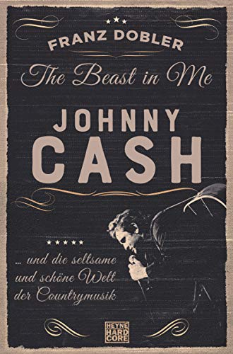 Franz Dobler - The Beast in Me. Johnny Cash: ... und die seltsame und schöne Welt der Countrymusik - Preis vom 30.09.2026 22:30:23 h