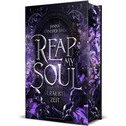 Reap my Soul - Geraubte Zeit, Belletristik von Janina Schneider-Tidigk