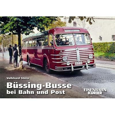 Stern, V: Büssing-Busse bei Bahn und Post, Gebundene Ausgabe von Volkhard Stern, Ek-Verlag EisenbahnKurier, 978-3-8446-6863-6