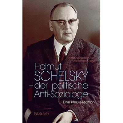 Helmut Schelsky – der politische Anti-Soziologe, Taschenbuch von , Wallstein Verlag, 978-3-8353-1297-5