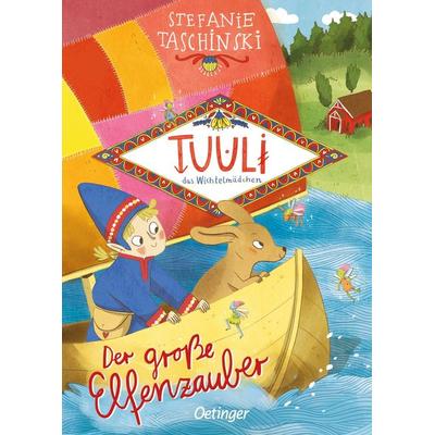 Tuuli, das Wichtelmädchen 2. Der große Elfenzauber, Gebundene Ausgabe von Stefanie Taschinski, Verlag Friedrich Oetinger GmbH