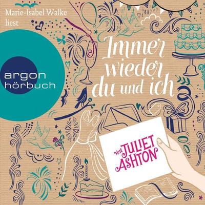 Immer wieder du und ich - Juliet Ashton, Audio, 9783732492824