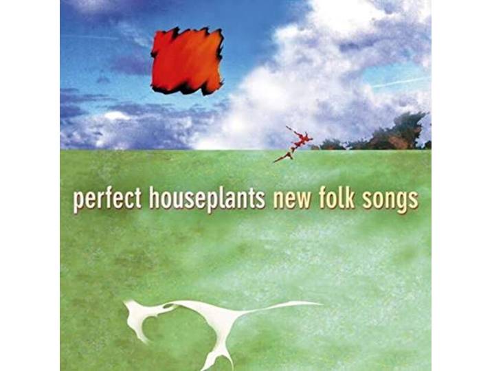 Perfect Houseplants - New Folk Songs