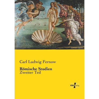 Römische Studien, Taschenbuch von Carl Ludwig Fernow, Vero Verlag, 978-3-7372-0661-7