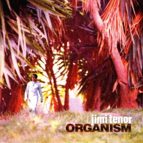 Jimi Tenor - Organism - Preis vom 30.09.2026 09:01:18 h