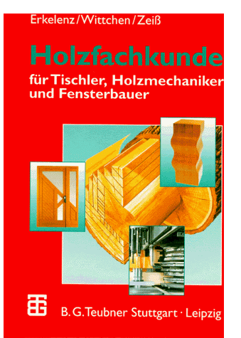 Klaus Erkelenz - Holzfachkunde: für Tischler, Holzmechaniker und Fensterbauer - Preis vom 01.10.2026 17:08:56 h