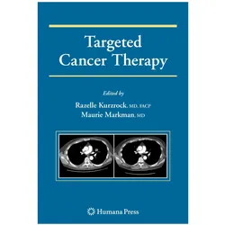 Targeted Cancer Therapy, Fachbücher von Maurie Markman, Razelle Kurzrock