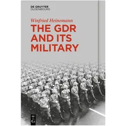 The GDR and Its Military, Fachbücher von Winfried Heinemann