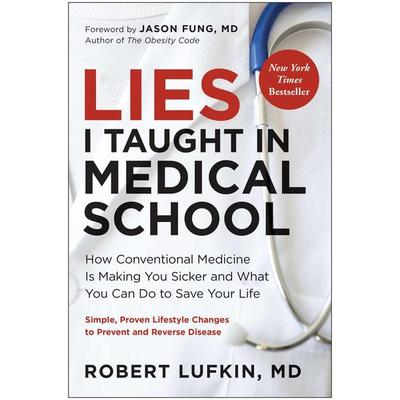 Lies I Taught in Medical School, Gebundene Ausgabe von Robert Lufkin, Random House N.Y., 978-1-63774-583-0