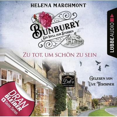 Zu tot, um schön zu sein - Ein Idyll zum Sterben - Ein englischer Cosy-Krimi - Bunburry, Folge 5 - Helena Marchmont, Audio, 9783838791852