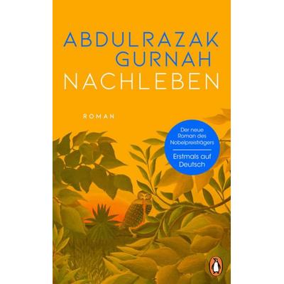 Nachleben, Gebundene Ausgabe von Abdulrazak Gurnah, Penguin, 978-3-328-60259-0