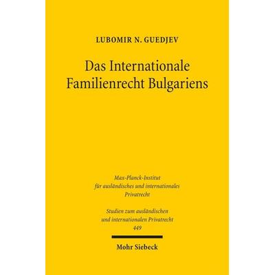 Das Internationale Familienrecht Bulgariens, Taschenbuch von Lubomir N. Guedjev, Mohr Siebeck, 978-3-16-159024-5