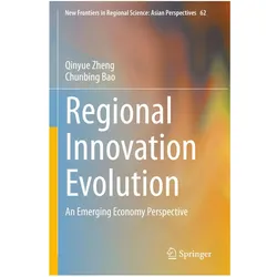 Regional Innovation Evolution, Fachbücher von Qinyue Zheng, Chunbing Bao