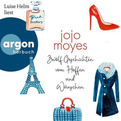 Zwölf Geschichten vom Hoffen und Wünschen - Jojo Moyes, Audio, 9783732422104