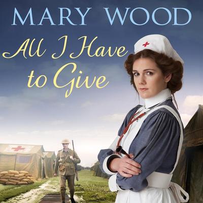 All I Have to Give - Mary Wood, Audio, 9781509830619