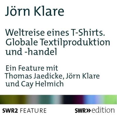 Weltreise eines T-Shirts - Jörn Klare, Audio, 9783932501449
