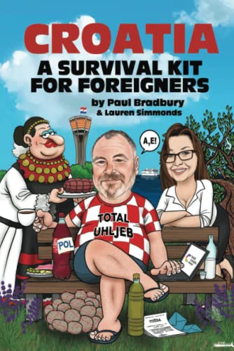 Paul Bradbury - Croatia, a Survival Kit for Foreigners 2023 - Preis vom 18.10.2026 19:22:15 h