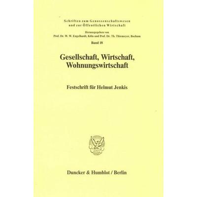 Gesellschaft, Wirtschaft, Wohnungswirtschaft., Taschenbuch von , Duncker & Humblot, 978-3-428-06307-9