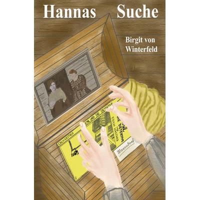 Hannas Suche, Taschenbuch von Birgit Winterfeld, Epubli, 978-3-8197-6905-4