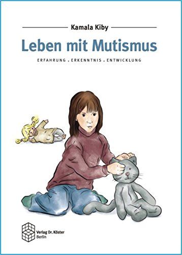 Kamala Kiby - Leben mit Mutismus: Erfahrung - Erkenntnis - Entwicklung - Preis vom 30.09.2026 09:01:18 h