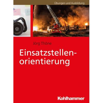 Einsatzstellenorientierung, Taschenbuch von Jörg Thöne, Kohlhammer, 978-3-17-031511-2