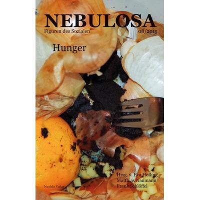 Hunger, Taschenbuch von Gregor Balke,Rolf Bier,Frederike Felcht,Christiane König,Felix Lenz, Neofelis, 978-3-95808-003-4