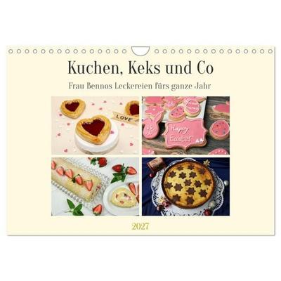 Kuchen, Keks und Co: Frau Bennos Leckereien für das ganze Jahr (Wandkalender 2027 DIN A4 quer), CALVENDO Monatskalender