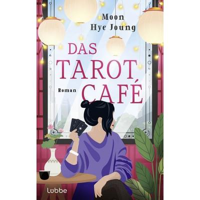 Das Tarot Café, Gebundene Ausgabe von Moon Hye Joung, Lübbe, 978-3-7577-0277-9
