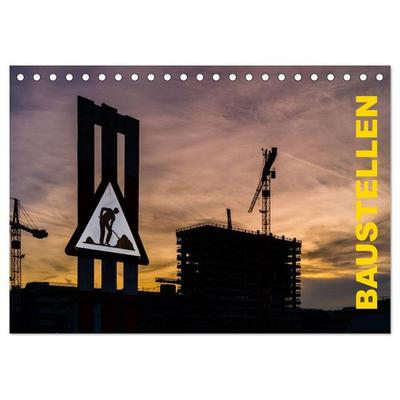 Baustellen (Tischkalender 2026 DIN A5 quer), CALVENDO Monatskalender
