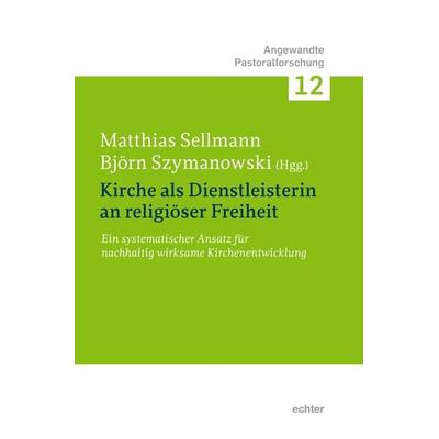 Kirche als Dienstleisterin für religiöse Freiheit, Taschenbuch von , Echter, 978-3-429-05930-9