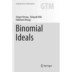 Binomial Ideals, Fachbücher von Jürgen Herzog, Hidefumi Ohsugi, Takayuki Hibi