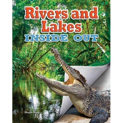Rivers and Lakes Inside Out, Taschenbuch von Megan Kopp, Crabtree, 978-0-7787-1503-0
