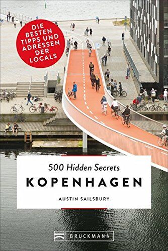Austin Sailsbury - Kopenhagen Reiseführer: 500 Hidden Secrets Kopenhagen. Ein Stadtführer mit Geheimtipps, Top Listen und Best of Kopenhagen für den perfekten City Trip. - Preis vom 07.10.2026 11:45:10 h