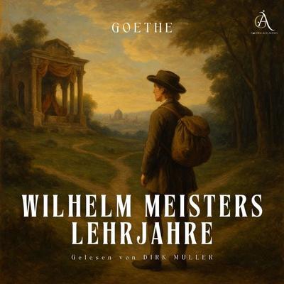 Wilhelm Meisters Lehrjahre - Hörbuch Klassiker - Johann Wolfgang von Goethe,Hörbuch Klassiker, Audio, 4069828728257