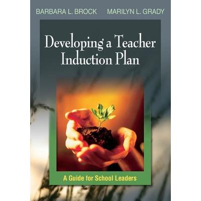 Developing a Teacher Induction Plan, Taschenbuch von Barbara L. Brock,Marilyn L. Grady, SAGE Publications, 978-0-7619-3113-3
