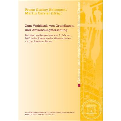 Zum Verhältnis von Grundlagen- und Anwendungsforschung, Taschenbuch von , Franz Steiner Verlag, 978-3-515-11491-2