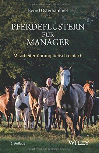 Bernd Osterhammel - Pferdeflüstern für Manager: Mitarbeiterführung tierisch einfach - Preis vom 16.10.2026 11:41:07 h