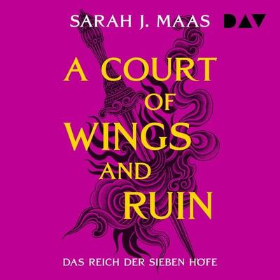 Das Reich der sieben Höfe – Teil 3: A Court of Wings and Ruin - Sarah J. Maas, Audio, 9783742406262