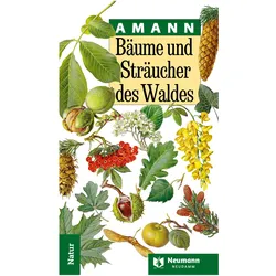 Bume und Strucher des Waldes, Ratgeber von Gottfried Amann Claudia Summerer, Gottfried Amann