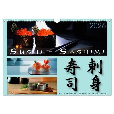 Sushi - Sashimi mit Anleitung für perfektes Gelingen (Wandkalender 2026 DIN A4 quer), CALVENDO Monatskalender