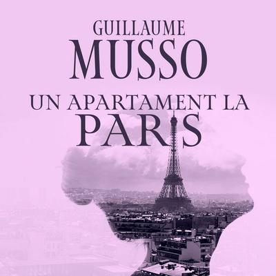 Un apartament la Paris - Guillaume Musso, Audio, 9789152197097