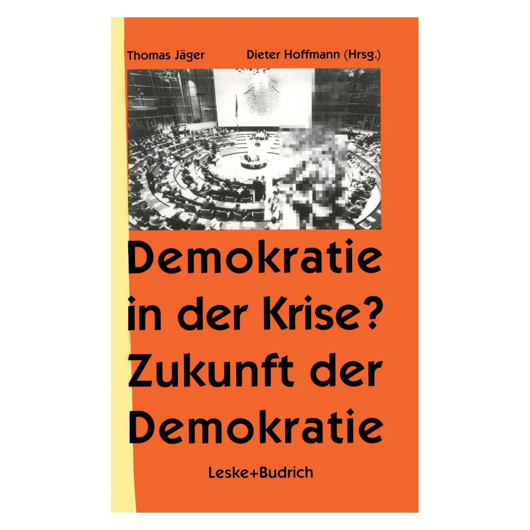 Springer Demokratie in der Krise? Zukunft der Demokratie (Deutsch, Softcover, Thomas Jäger) (55565422)