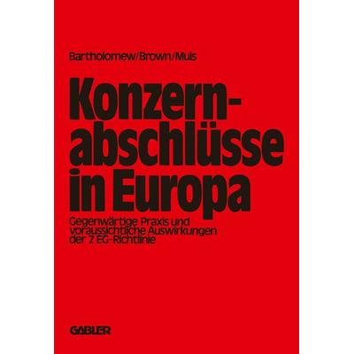 Konzernabschlüsse in Europa, Taschenbuch von E. G. Bartholomew, Betriebswirtschaftlicher Verlag Gabler, 978-3-409-16731-4