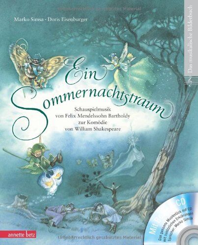 Marko Simsa - Ein Sommernachtstraum (mit CD): Schauspielmusik von Felix Mendelssohn Bartholdy zur Komödie von William Shakespeare - Preis vom 18.10.2026 19:22:15 h