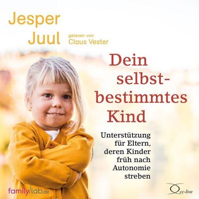 Dein selbstbestimmtes Kind - Jesper Juul, CD, 9783956163579