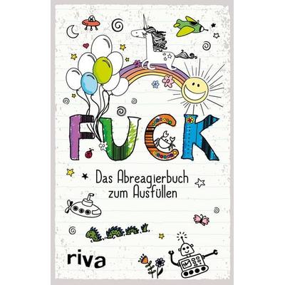 FUCK – Das Ausfüllbuch, Gebundene Ausgabe von Riva Verlag, Riva, 978-3-7423-0690-6