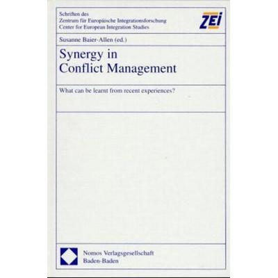 Synergy in Conflict Management, Gebundene Ausgabe von Baier-Allen, Susanne, Nomos, 978-3-7890-5624-6
